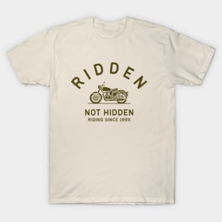 Ridden, Not Hidden T-Shirt